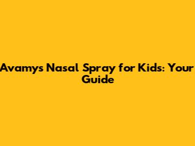 Avamys Nasal Spray for Kids: Your Guide