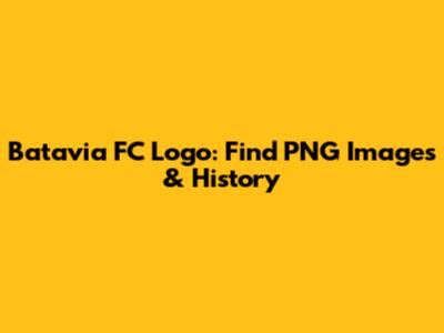 Batavia FC Logo: Find PNG Images & History