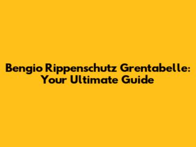 Bengio Rippenschutz Grentabelle: Your Ultimate Guide