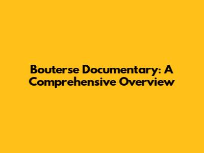 Bouterse Documentary: A Comprehensive Overview