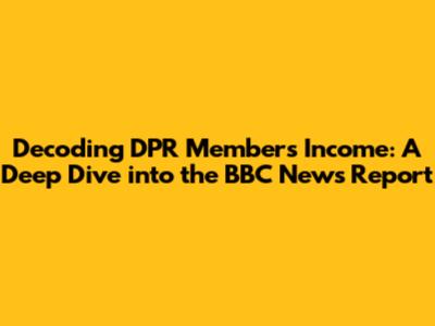 Decoding DPR Members' Income: A Deep Dive into the BBC News Report