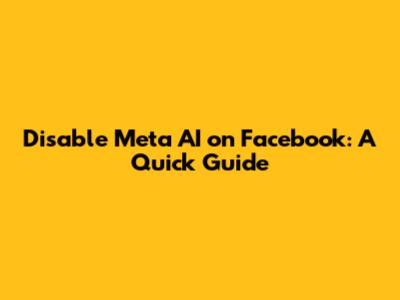 Disable Meta AI on Facebook: A Quick Guide