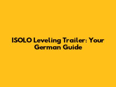 ISOLO Leveling Trailer: Your German Guide