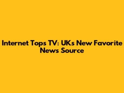 Internet Tops TV: UK's New Favorite News Source