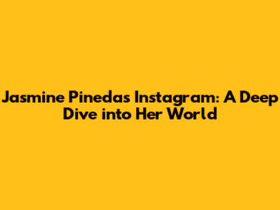 Jasmine Pineda's Instagram: A Deep Dive into Her World