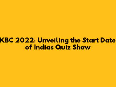 KBC 2022: Unveiling the Start Date of India's Quiz Show