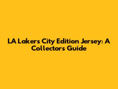 LA Lakers City Edition Jersey: A Collector's Guide