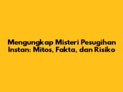 Mengungkap Misteri Pesugihan Instan: Mitos, Fakta, dan Risiko