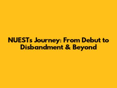 NU'EST's Journey: From Debut to Disbandment & Beyond