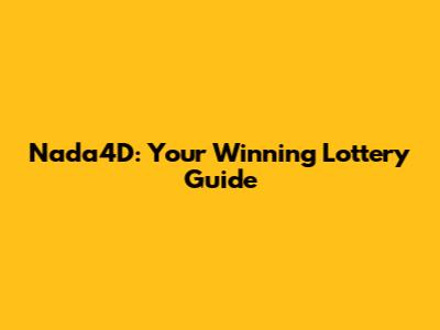 Nada4D: Your Winning Lottery Guide