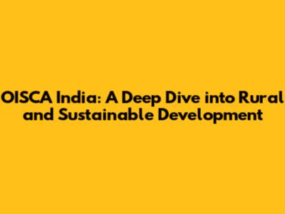 OISCA India: A Deep Dive into Rural and Sustainable Development