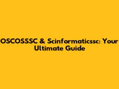 OSCOSSSC & Scinformaticssc: Your Ultimate Guide