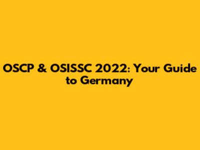 OSCP & OSISSC 2022: Your Guide to Germany