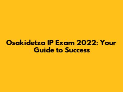 Osakidetza IP Exam 2022: Your Guide to Success