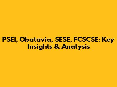 PSEI, Obatavia, SESE, FCSCSE: Key Insights & Analysis