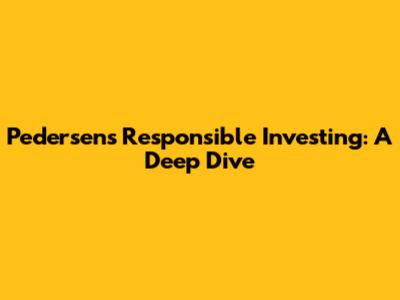 Pedersen's Responsible Investing: A Deep Dive