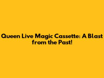 Queen Live Magic Cassette: A Blast from the Past!