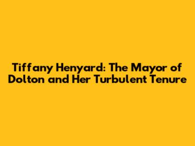 Tiffany Henyard: The Mayor of Dolton and Her Turbulent Tenure