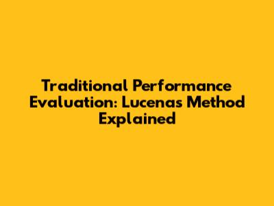 Traditional Performance Evaluation: Lucena's Method Explained