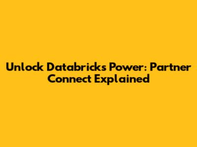 Unlock Databricks Power: Partner Connect Explained