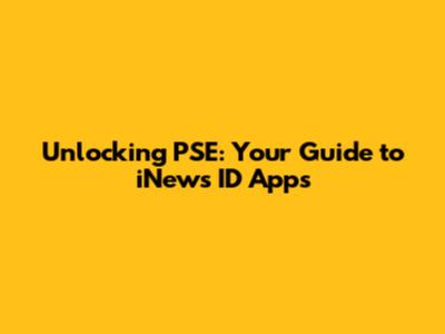 Unlocking PSE: Your Guide to iNews ID Apps