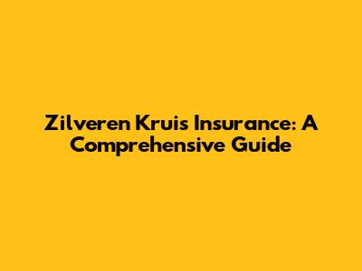 Zilveren Kruis Insurance: A Comprehensive Guide