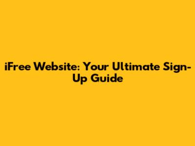 iFree Website: Your Ultimate Sign-Up Guide
