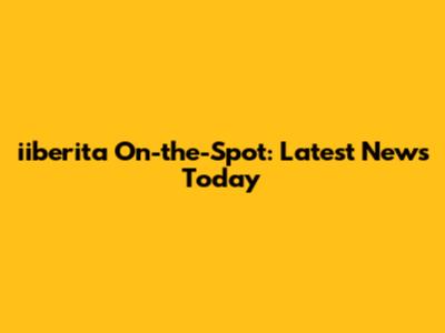 iiberita On-the-Spot: Latest News Today
