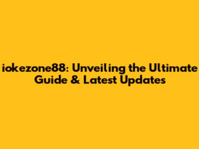iokezone88: Unveiling the Ultimate Guide & Latest Updates